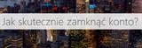 Rezygnacja z rachunku bankowego- jak szybko i skutecznie zamknąć konto?